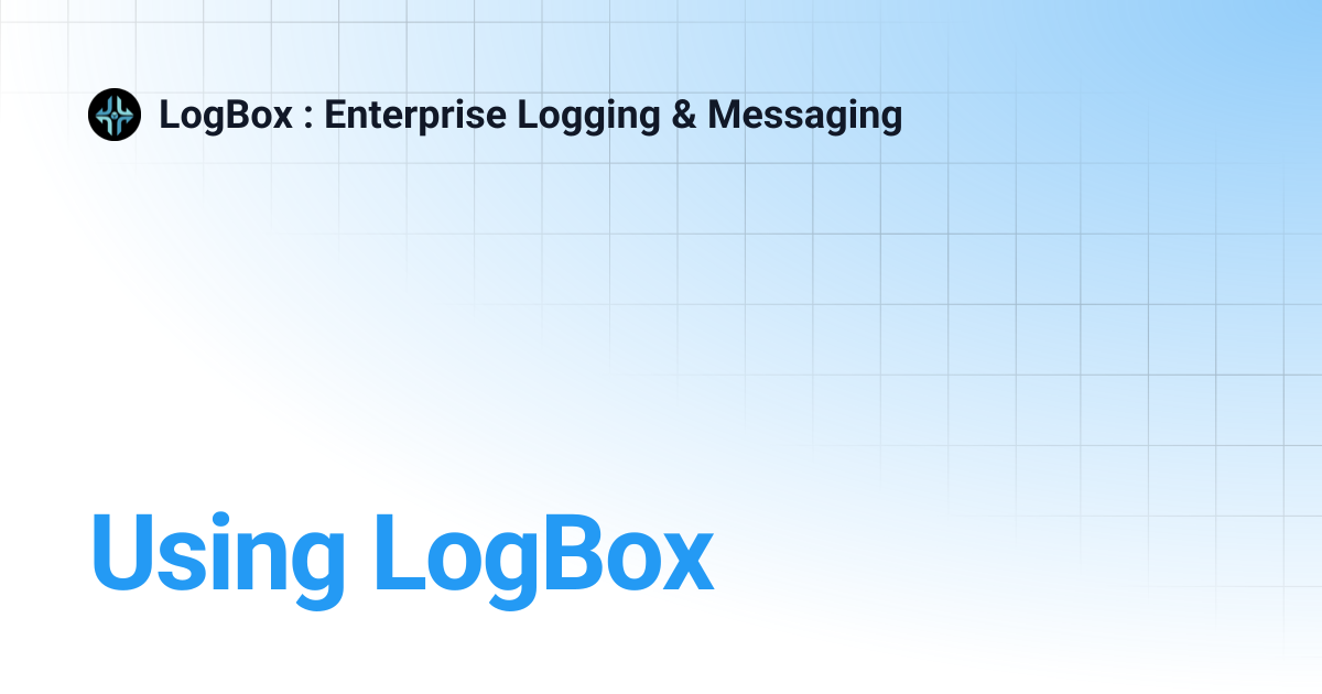Using LogBox | LogBox : Enterprise Logging & Messaging